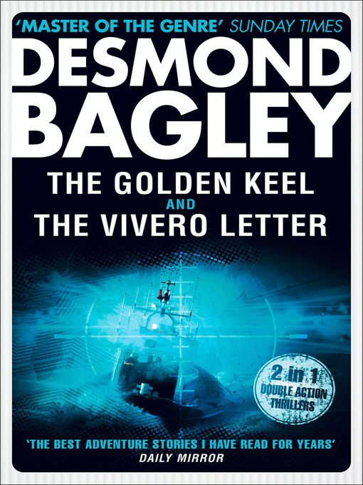 Title details for The Golden Keel / the Vivero Letter by Desmond Bagley - Available